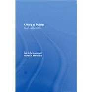 A World of Polities: Essays on Global Politics by Ferguson, Yale H.; Mansbach, Richard W., 9780203939055