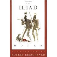 The Iliad (Fitzgerald Translation) by Fitzgerald, Robert; Homer, 9780374529055
