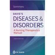 Davis's Diseases and Disorders A Nursing Therapeutics Manual by Sommers, Marilyn Sawyer, 9780803669055