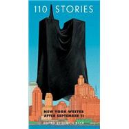 110 Stories : New York Writes after September 11 by Baer, Ulrich, 9780814799055