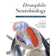 Drosophila Neurobiology: A Laboratory Manual by Zhang, Bing; Freeman, Marc R.; Waddell, Scott, 9780879699055