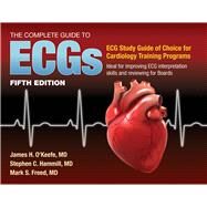 The Complete Guide to ECGs: A Comprehensive Study Guide to Improve ECG Interpretation Skills by O'Keefe Jr., James H.; Hammill, Stephen C.; Freed, Mark S., 9781284199055