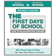 THE First Days of School: How to Be an Effective Teacher, Revised 5th Ed. by Harry K Wong; Rosemary T Wong, 9781734649055