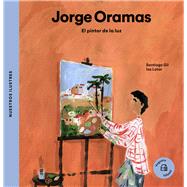 Jorge Oramas El pintor de la luz by Lator, Isa; Gil, Santiago, 9788418449055