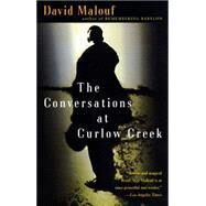 The Conversations at Curlow Creek by MALOUF, DAVID, 9780679779056