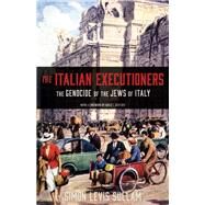 The Italian Executioners by Sullam, Simon Levis; Smyth, Oona; Patane, Claudia; Kertzer, David I., 9780691179056