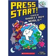 Super Rabbit Boy World!: A Branches Book (Press Start! #12) by Flintham, Thomas; Flintham, Thomas, 9781338569056