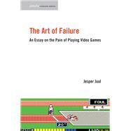 The Art of Failure by Juul, Jesper, 9780262019057