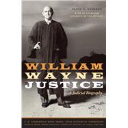 William Wayne Justice by Kemerer, Frank, 9780292719057