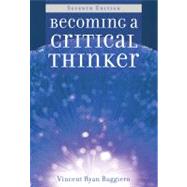 Becoming a Critical Thinker by Ruggiero, Vincent Ryan, 9780495909057