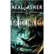 Gridlinked by Asher, Neal, 9780765349057
