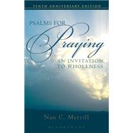 Psalms for Praying An Invitation to Wholeness by Merrill, Nan C., 9780826419057