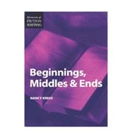 Beginnings, Middles & Ends by Kress, Nancy, 9780898799057