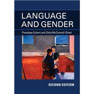 Language and Gender by Eckert, Penelope; McConnell-Ginet, Sally, 9781107029057