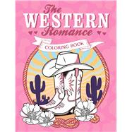 The Western Romance Coloring Book A Cowboy Adventure of Creativity and Colour by Unknown, 9781837999057