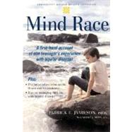 Mind Race A Firsthand Account of One Teenager's Experience with Bipolar Disorder by Jamieson, Patrick E.; Rynn, Moira A., 9780195309058