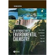 An Introduction to Environmental Chemistry by Andrews, Julian E.; Brimblecombe, Peter; Jickells, Tim D.; Liss, Peter S.; Reid, Brian, 9780632059058