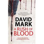 A Rush of Blood by Mark, David, 9780727889058