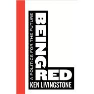 Being Red by Livingstone, Ken; Minton, Anna, 9780745399058