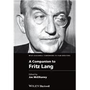 A Companion to Fritz Lang by McElhaney, Joe, 9781119069058