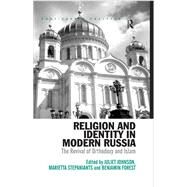 Religion and Identity in Modern Russia: The Revival of Orthodoxy and Islam by Johnson,Juliet, 9781138259058