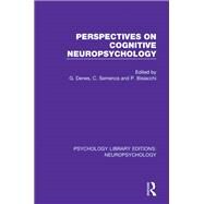 Perspectives on Cognitive Neuropsychology by Denes; Gianfranco, 9781138639058