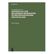 Datenatlas Zur Religiosen Geographie Im Protestantischen Deutschland by Holscher, Lucian, 9783110169058