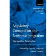 Regulatory Competition and Economic Integration Comparative Perspectives by Esty, Daniel C.; Damien, Geradin, 9780198299059