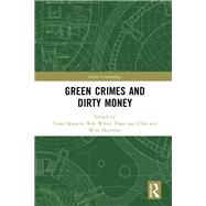 Green Crimes and Dirty Money by Spapens, Toine; White, Rob; Van Uhm, Daan; Huisman, Wim, 9780367899059