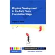Physical Development in the Early Years Foundation Stage by Nurse; Angela D., 9780415479059
