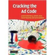 Cracking the Ad Code by Jacob Goldenberg , Amnon Levav , David  Mazursky , Sorin Solomon, 9780521859059