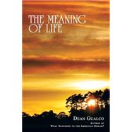 The Meaning of Life,Gualco, Dean,9780595359059