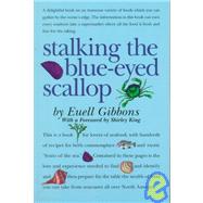 Stalking the Blue-Eyed Scallop by Gibbons, Euell, 9780911469059