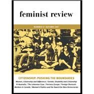 Citizenship: Pushing the Boundaries: Feminist Review, Issue 57 by The Feminist Review Collective, 9781138179059