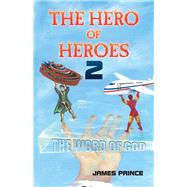The Hero of Heroes 2 by Prince, James, 9781490769059