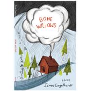 Bone Willows by Engelhardt, James, 9781597099059