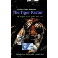 The Tiger Pastor by Andersen, Oyvind Gaarder, 9781604779059