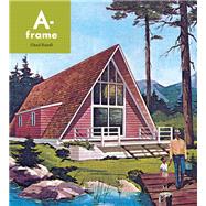 A-Frame 2nd Ed by Randl, Chad, 9781616899059