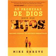 65 promesas de Dios para sus hijos / 65 Promises from God for Your Child by Shreve, Mike, 9781621369059