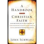 Handbook of the Christian Faith, A by Schwarz, John, 9780764229060