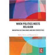 When Politics Meets Religion by Marko Vekovic, 9781032729060