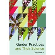 Gardening Practices and Science by Dixon; Geoffrey R., 9781138209060