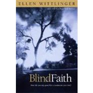 Blind Faith by Wittlinger, Ellen, 9781416949060