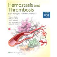 Hemostasis and Thrombosis Basic Principles and Clinical Practice by Marder, Victor J.; Aird, William C.; Bennett, Joel S.; Schulman, Sam; White II, Gilbert C., 9781608319060