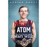 The Mighty Atom by Adrian Knott, 9781801509060