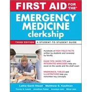 First Aid for the Emergency Medicine Clerkship, Third Edition by Ganti, Latha; Kaufman, Matthew, 9780071739061