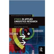 Ethics in Applied Linguistics Research: Language Researcher Narratives by De Costa; Peter I., 9780415739061