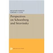 Perspectives on Schoenberg and Stravinsky by Boretz, Benjamin; Cone, Edward T., 9780691649061
