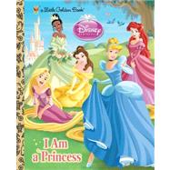 I am a Princess (Disney Princess) by Posner-Sanchez, Andrea; Matta, Gabriella; Legramandi, Francesco, 9780736429061