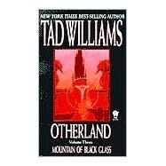 Otherland: Mountain of Black Glass by Williams, Tad, 9780886779061